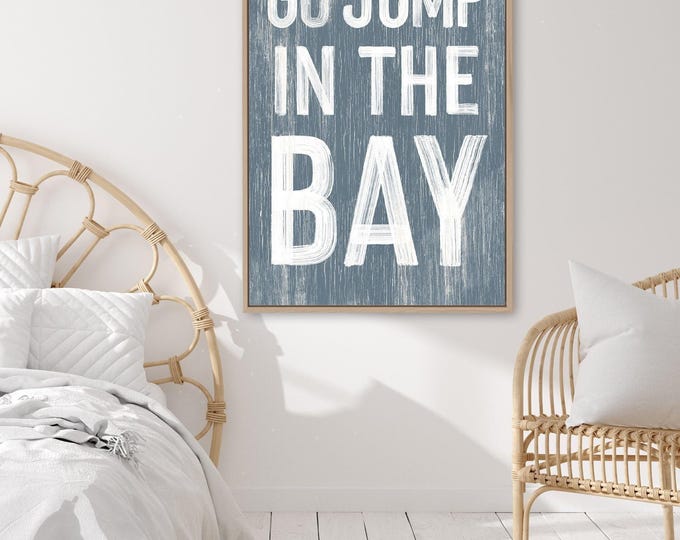 Lake House Sign, Go Jump in the Bay Slate Blue, White Lettered Wall Art