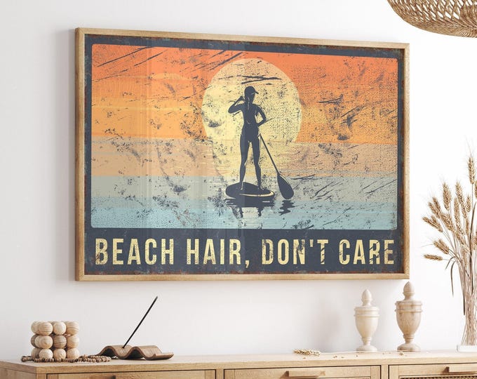 Vintage BEACH HAIR Dont Care Sign, Large Beach Stand Up Paddle Board Poster for Beach House Decor, Woman Paddleboarding at Sunset Canvas Art