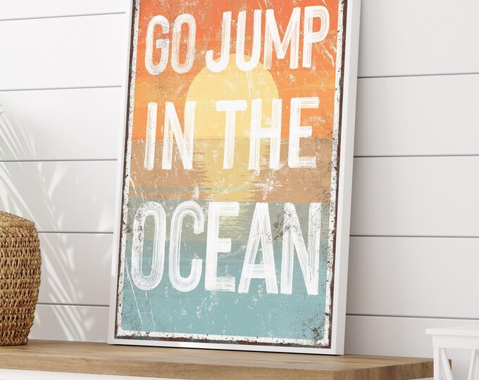 Coastal Wall Sign, Go Jump in the Ocean Sunset (Rustic Wood Frame)