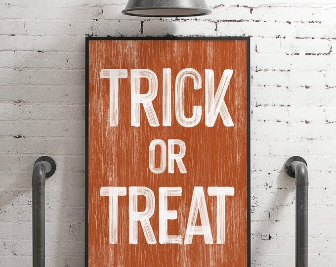 Trick or Treat Wall Sign - Burnt Orange, Farmhouse Style