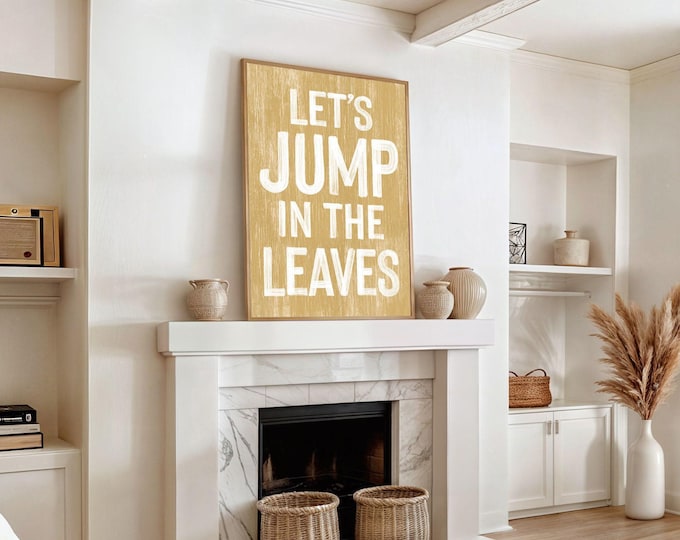 Autumn Wall Decor, Farmhouse Fall, Let's Jump in the Leaves, Rustic Seasonal Sign, Harvest Vibes, Butternut Yellow Framed Hanging