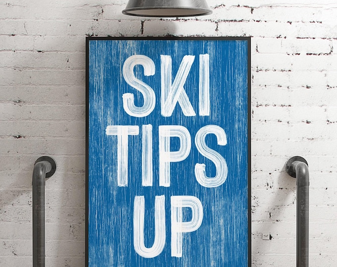 Ski Tips Up Farmhouse Sign - Bright Blue Winter Porch Decor