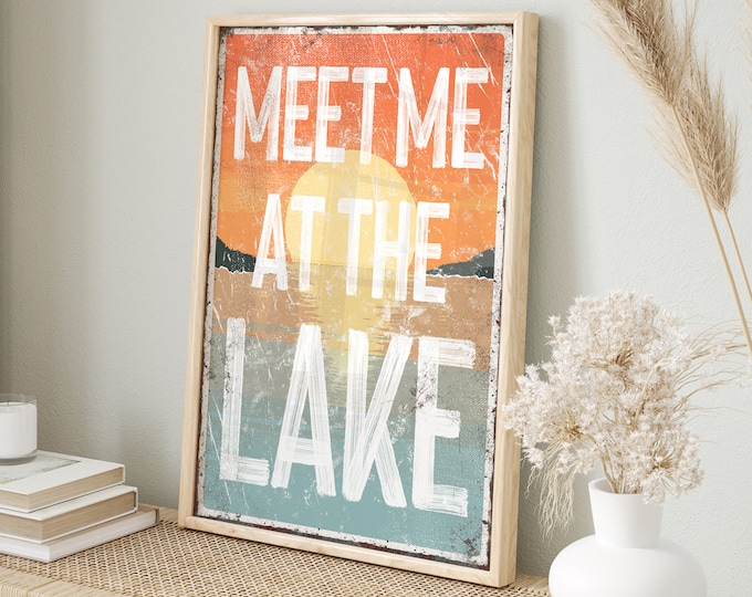 Vintage Meet Me at the Lake Sign, Retro Lake Sunset Canvas Print, Indoor Outdoor Options, Lake Themed Home Decoration, Vacation Rental Art