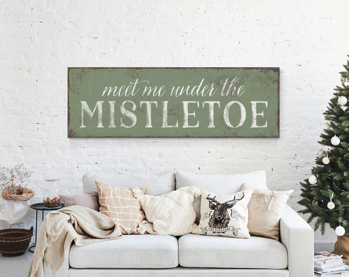 Meet Me Under the Mistletoe Sign: Rustic Holiday Wall Art - Seagrass Green