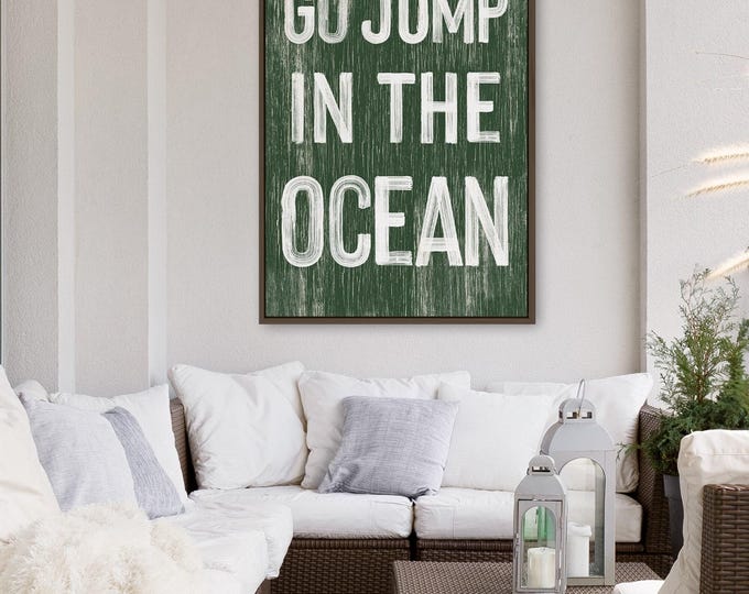 Go jump in the OCEAN sign > vine green BEACH HOUSE decor, coastal wall art, faux vintage wood canvas print, modern farmhouse decor