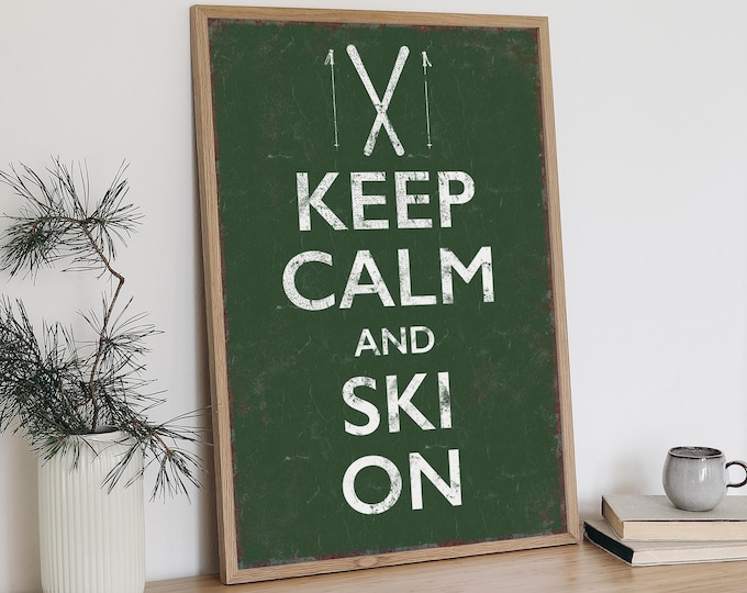 Ski Chalet Wall Art, Vintage Style Keep Calm Sign (Forest Green)