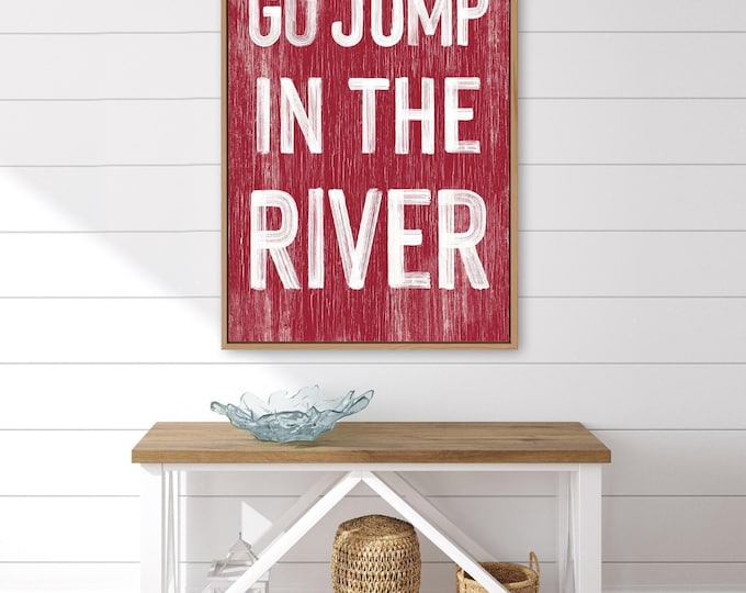 Go Jump in the River Sign: Rustic Red Cabin Wall Art