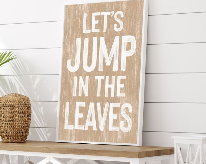 Let's Jump in the Leaves Modern Farmhouse Sign, Autumn Wall Decor, Seasonal Wall Art, Fall Framed Wall Hanging, Latte