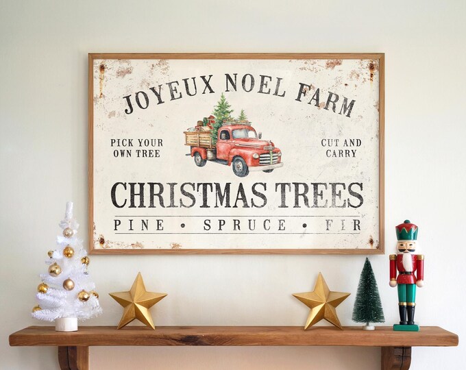 Noel Sign, Joyeux Noel Farm Pick Your Own Tree with a Red Pickup on Weathered Cream