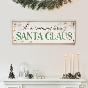 I Saw Mommy Kissing Santa Claus Wall Art, Distressed Rustic Christmas Sign