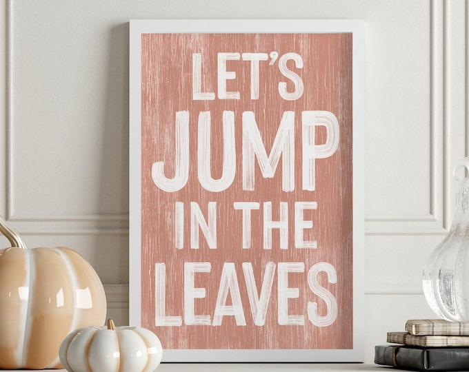 Fall Wall Decor Sign, 'Let's Jump in the Leaves' (Coral Pink, Rustic Frame)