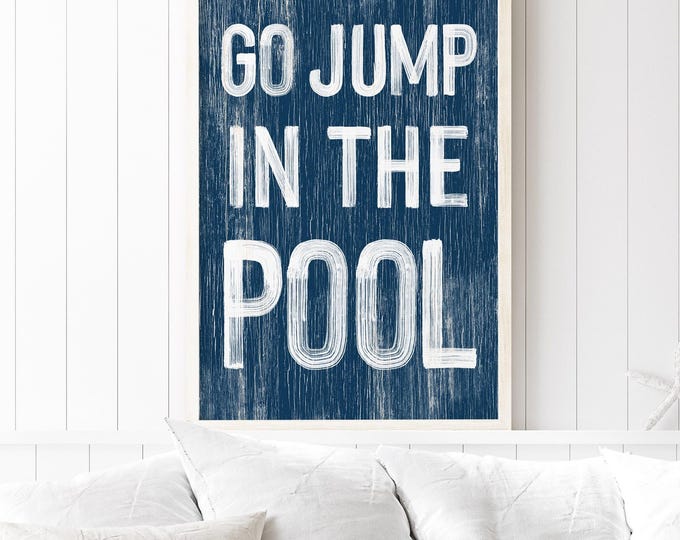 Go jump in the POOL sign > Nautical Navy Blue VACATION RENTAL decor, coastal wall art, faux vintage wood canvas print, modern farmhouse