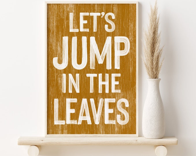 Let's Jump in the Leaves Modern Farmhouse Sign, Autumn Wall Decor, Seasonal Wall Art, Fall Framed Wall Hanging, Caramel