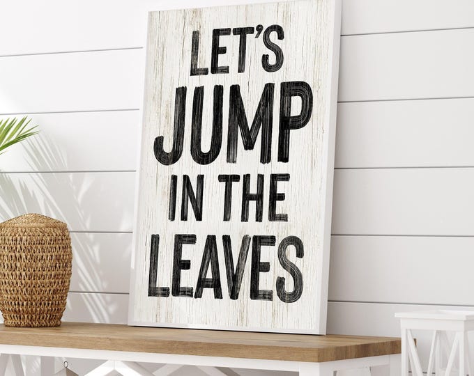 Rustic Autumn Decor, Lets Jump In The Leaves Sign, Black Weathered Sign