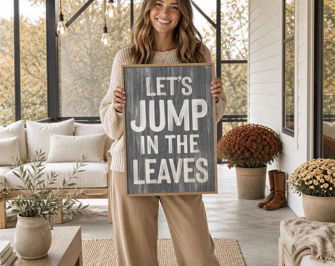 Seasonal Fall Decor, Lets Jump In The Leaves Sign, Slate Grey Wall Art
