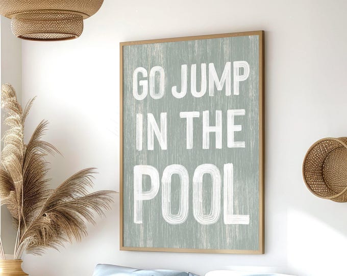 Go Jump In The Pool Sign, White On Muted Sage Gray, Framed Patio Wall Art