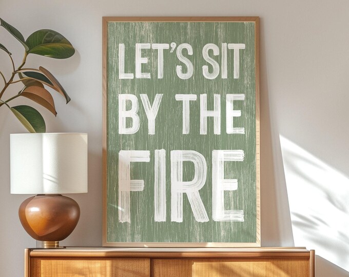 Fireplace Decor, Sit By The Fire Sign, Sage Green Weathered Art