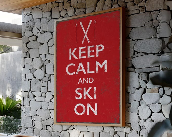 Keep Calm Ski On Print: Cozy Winter Cabin Decor (Multiple Sizes)