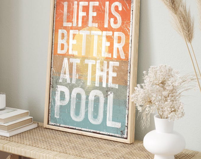 Life is Better at the Pool Sign - Sunset Accent, Rustic Farmhouse