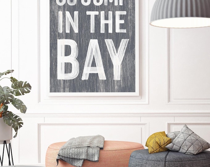 Go Jump in the Bay Sign - Faux Vintage Wood, Coastal Decor