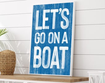 Beach Decor Idea, Royal Blue Lets Go on a Boat Sign, White Lettered Coastal Wall Art