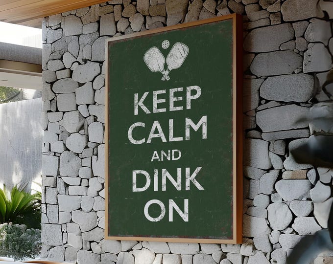Keep Calm and Dink On Pickleball Sign - Retro Farmhouse Wall Art