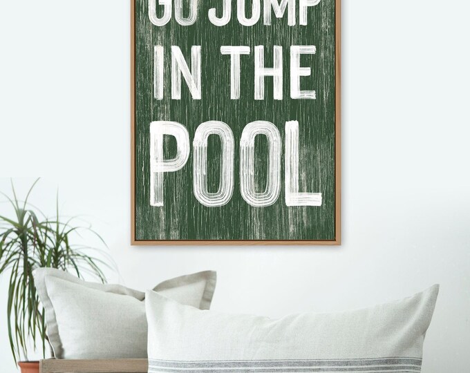 Go jump in the POOL sign > Vine Green VACATION RENTAL decor, coastal wall art, faux vintage wood canvas print, modern farmhouse
