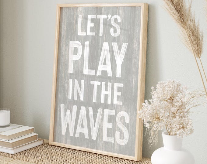 Distressed Sign, Let's Play In The Waves Light Gray Beach Wall Art, Vintage Outdoor Coastal Decor