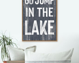 Dad Cabin Sign, Go Jump in the Lake Charcoal Gray Wall Art, Gift for Him