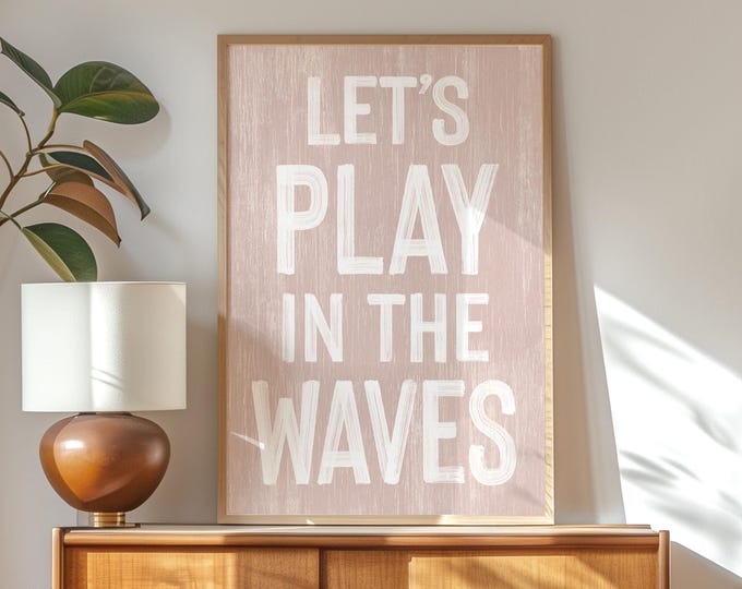 Coastal Rustic Sign, Let's Play In The Waves Blush Pink Beach Print, Vintage Distressed Wall Decor
