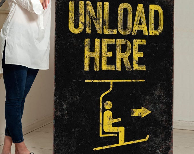Gift for Skier, Unload Here Chairlift Sign, Black Distressed Ski Lodge Wall Art