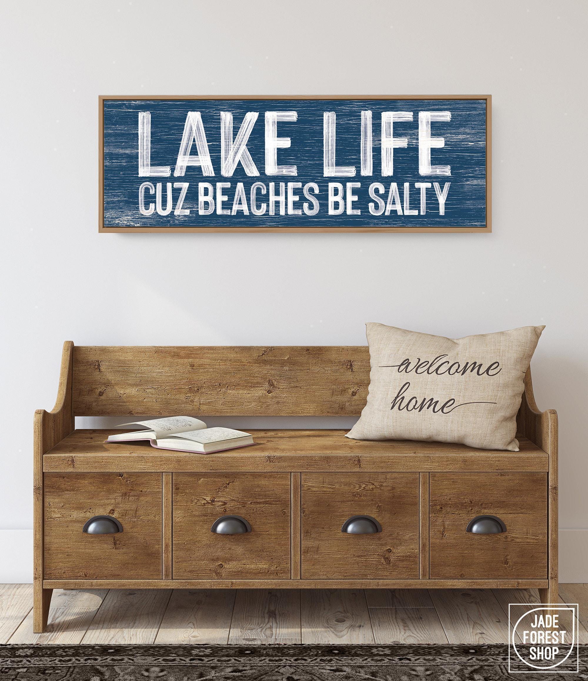Aluminum Metal Signs, Navy Lake Life Wall Art, Cuz Beaches Be