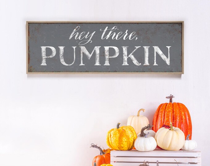 Seasonal Wall Art, Fall Wall Decor, Farmhouse Fall, Long Skinny Hey There Pumpkin Sign, Indoor Outdoor, Gray Autumn Mantel Decoration