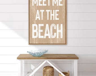 Meet Me At The Beach Sign, Warm Beige Neutral Coastal House Wall Art