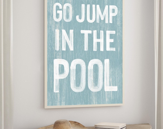 Go Jump In The Pool, Vacation House Decor, Beach House Decor, Coastal Wall Art, Faux Vintage Wood Canvas, Summer Gift For Her