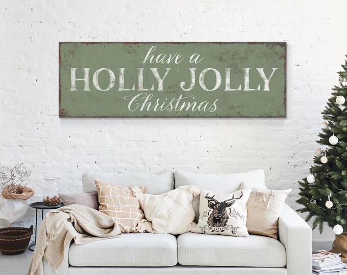 Have a Holly Jolly Christmas Sign in Seagrass Green, Holiday Wall Decor, Holiday Wall Art, CHRISTMAS HOME DECOR, Christmas Wall Signs