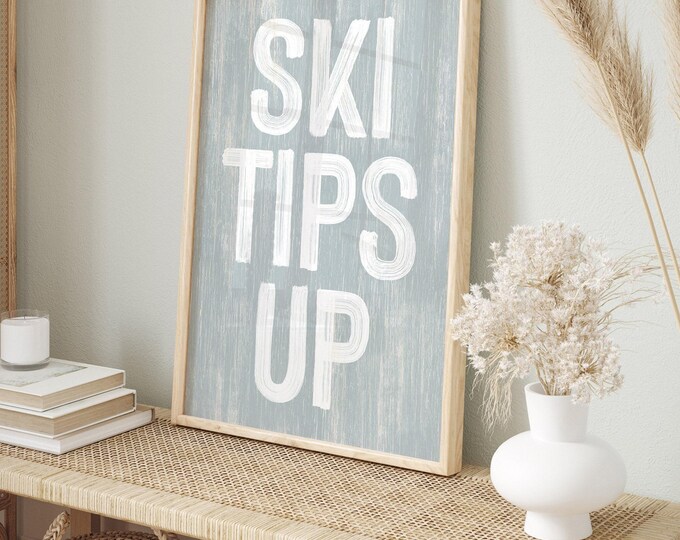 Ski Tips Up Sign, Slate Blue Farmhouse Winter Wall Art, Cozy Cabin Gift