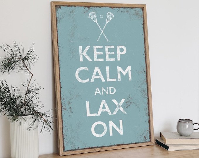 Keep Calm and Lax On Vintage Wall Sign, Retro Style Home Decor Available in Canvas Paper or Aluminum, Gift for Lacrosse Lover, Lacrosse Art