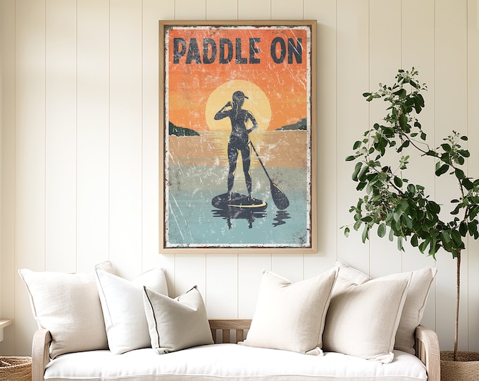vintage PADDLE ON poster, paddleboarding poster for lake house decor, woman paddle boarding sunset, lake canvas prints, lake gift for her