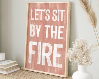 Let's Sit by the Fire Sign in Coral, Faux Weathered Wood Wall Art, Pink Seasonal Decor, Rustic Farmhouse Home Style