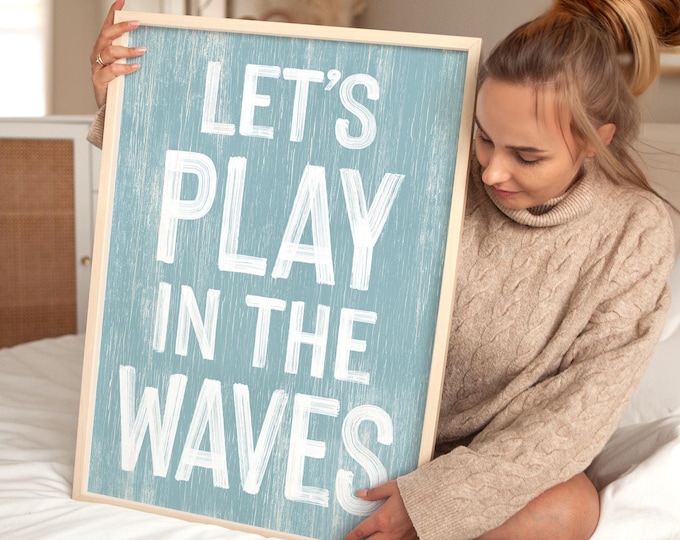 Retro Coastal Print, Let's Play In The Waves Powder Blue Sign, Modern Beach House Wall Decor