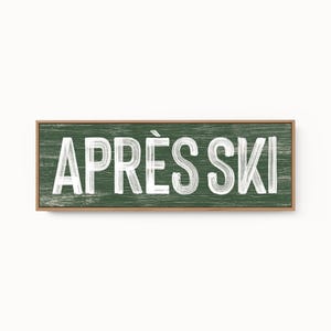 a sign that says apres ski on it