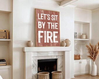 Fireside Art, Sit By The Fire Sign, Dusty Rose Weathered Decor