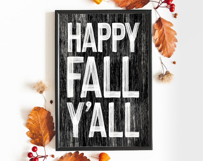 Happy Fall Yall Sign, White on Black, Fall Decor for above Mantel, Seasonal Fall Wall Art, Fall Porch Decor, Halloween Sign, Indoor Outdoor
