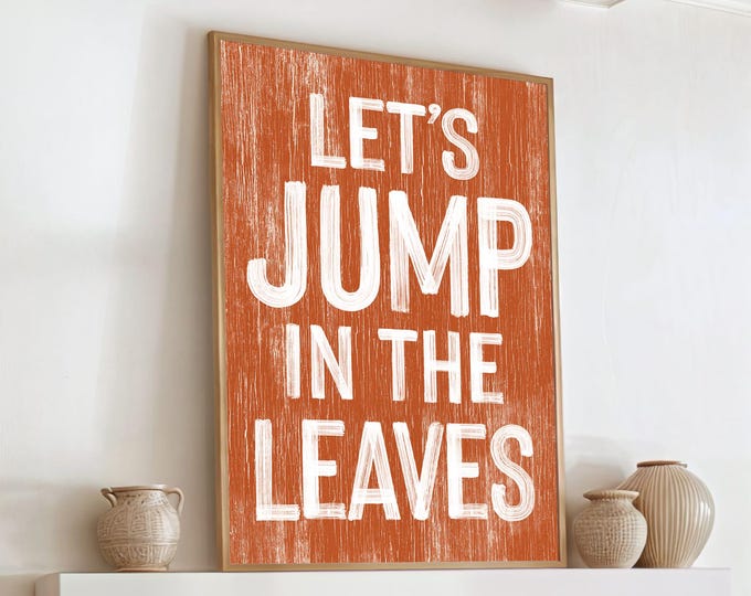 Let's Jump in the Leaves Sign, Fall Porch Decor, Burnt Orange Halloween Porch, Modern Farmhouse Fall, Autumn Wall Decor, Seasonal Wall Art,