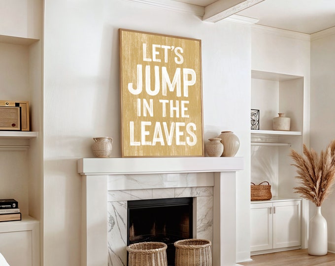Let's Jump in the Leaves Modern Farmhouse Sign, Autumn Wall Decor, Seasonal Wall Art, Fall Framed Wall Hanging, Butternut Yellow