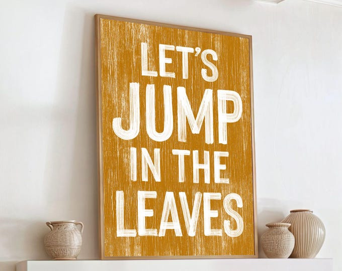 Let's Jump In Leaves Sign, Autumn Wall Decor, Seasonal Art, Rustic White Frame, Cozy Fall Display, Archival Ink Print
