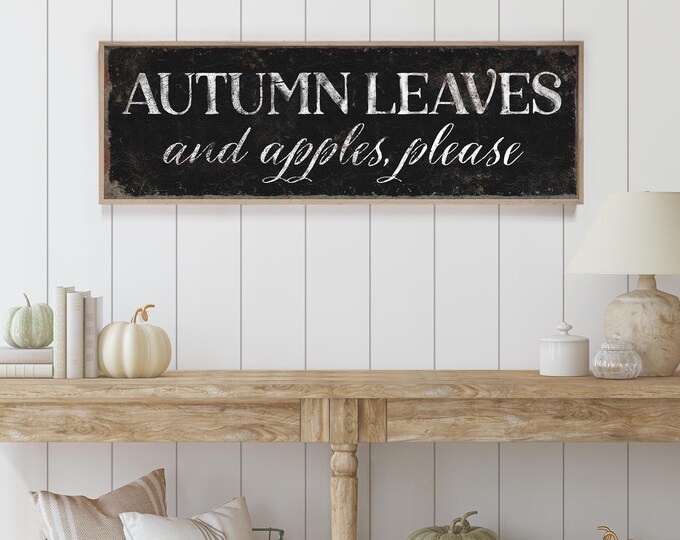 Autumn Leaves and Apples Farmhouse Sign, Fall Gift, Living Room Decor