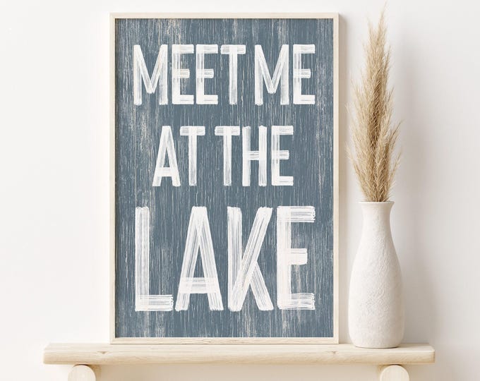 Meet me at the lake, slate blue vertical sign, wedding gift for the couple first home