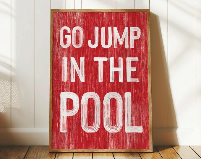 Go Jump In The Pool, Rustic Red White Distressed Sign Wall Art, Fun Backyard Gift